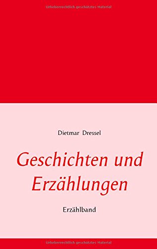 Geschichten und Erzählungen: Erzählband