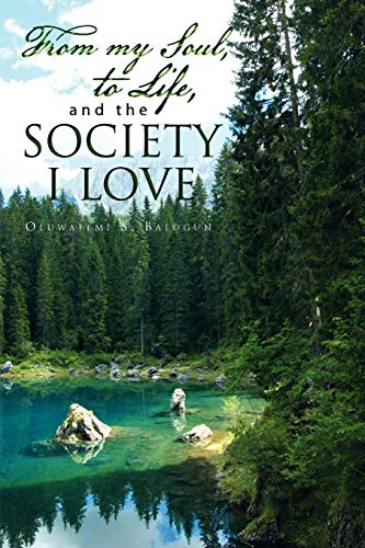 From My Soul, To Life, And the Society I Love