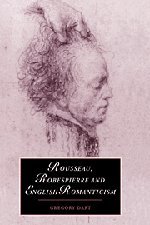 Rousseau, Robespierre and English Romanticism (Cambridge Studies in Romanticism, Band 32)