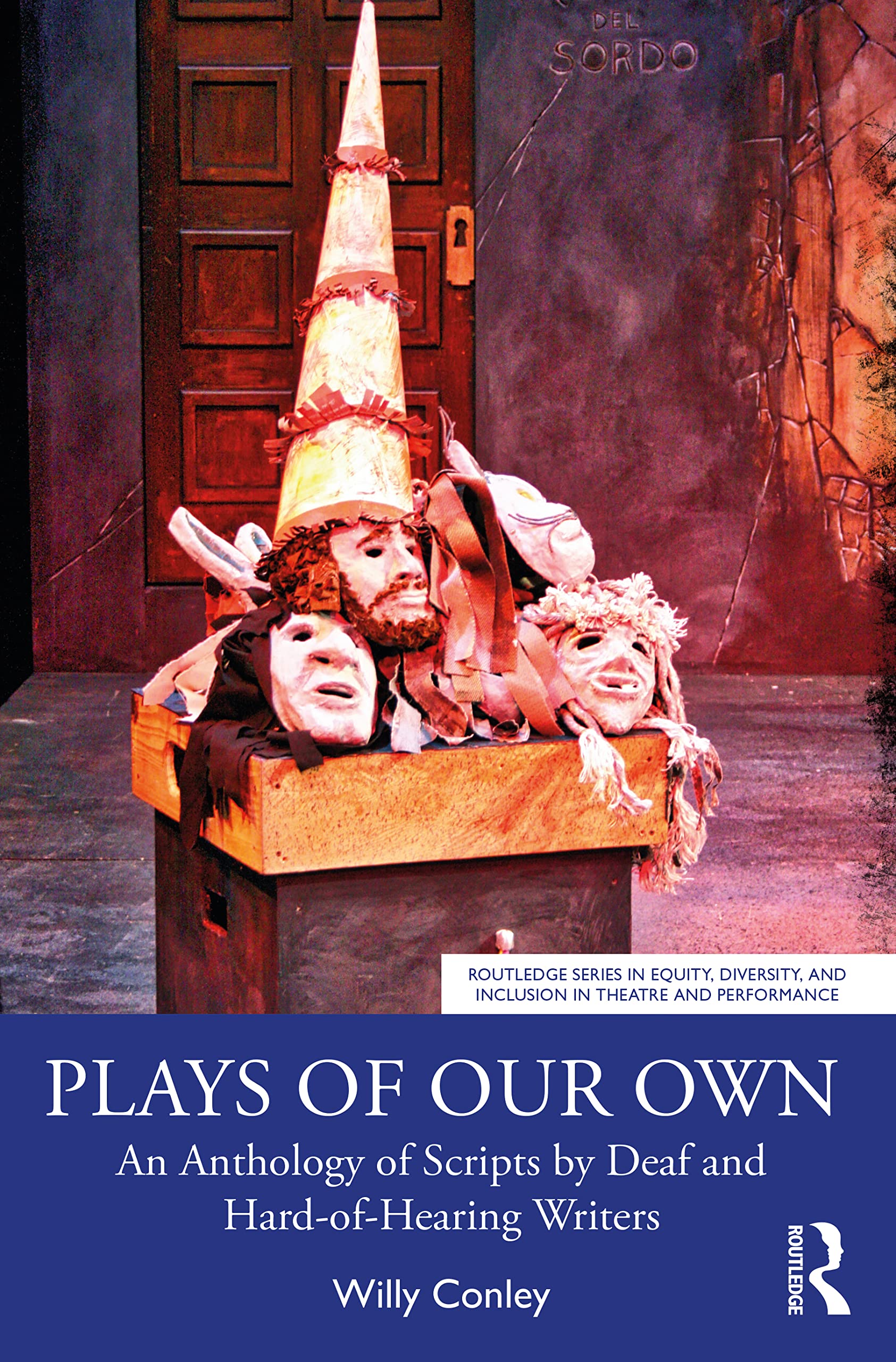 Plays of Our Own: An Anthology of Scripts by Deaf and Hard-of-Hearing Writers (The Routledge in Equity, Diversity, and Inclusion in Theatre and Performance)