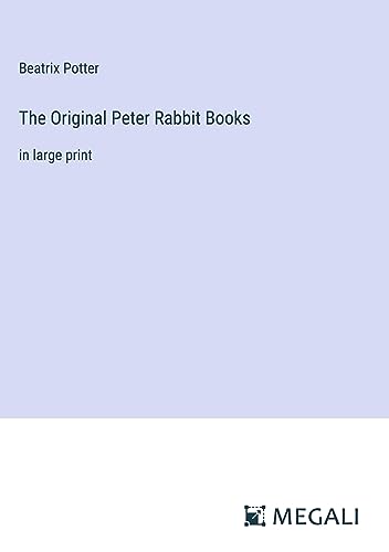 The Original Peter Rabbit Books: in large print