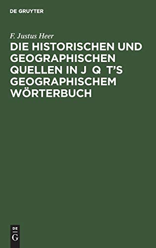 Die historischen und geographischen Quellen in Jāqūt’s Geographischem Wörterbuch