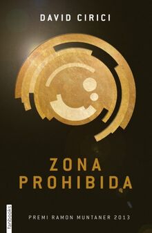 Zona prohibida: Premi Ramon Muntaner 2013 (Ficció)