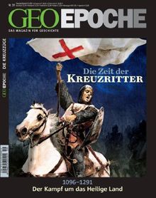 GEO Epoche (mit DVD): Die Zeit der Kreuzritter (inkl. DVD): 59/2013