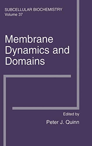 Membrane Dynamics and Domains: Subcellular Biochemistry (Subcellular Biochemistry, 37, Band 37)