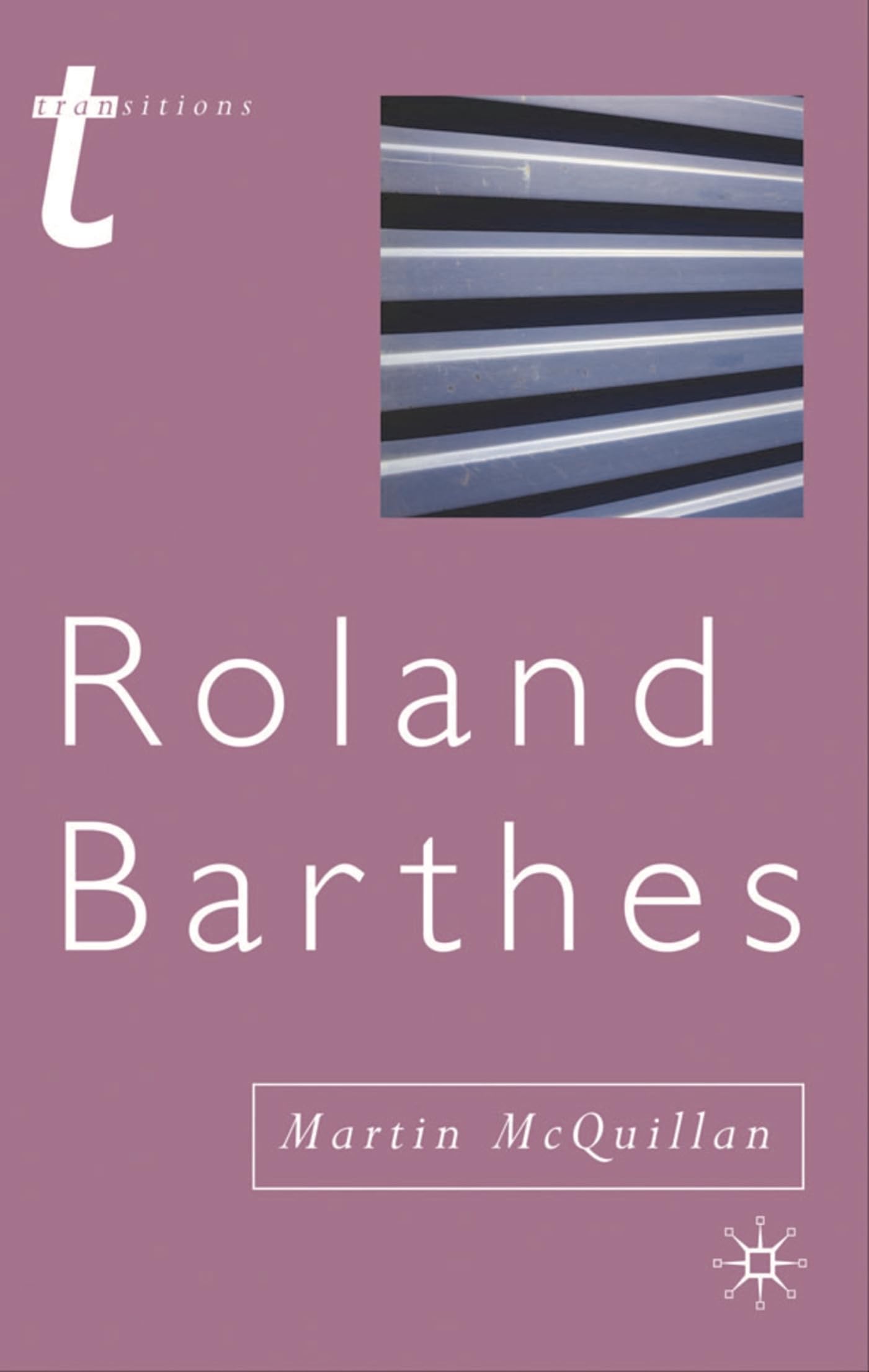 Roland Barthes: (Or the Profession of Cultural Studies) (Transitions)