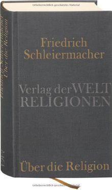 Über die Religion: Schriften, Predigten, Briefe