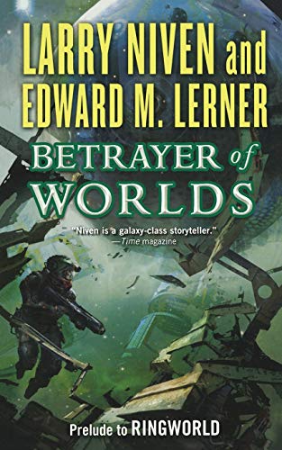 Larry Niven Betrayer Of Worlds, Prelude To Ringworld (Known Space)