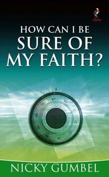 How Can I be Sure of My Faith?
