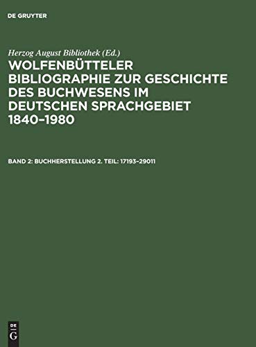 Wolfenbütteler Bibliographie zur Geschichte des Buchwesens im deutschen Sprachgebiet 1840–1980: Buchherstellung 2. Teil: 17193–29011