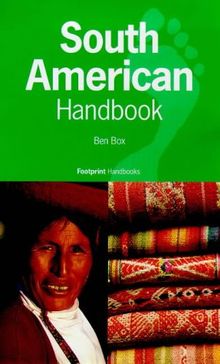 South American Handbook 1998 (Footprint Handbook)