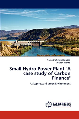 Small Hydro Power Plant A case study of Carbon Finance: A Step toward green Environment