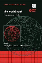 The World Bank: Structure and Policies (Global Economic Institutions, Band 3)