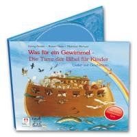 Was für ein Gewimmel - Die Tiere der Bibel für Kinder: Lieder und Geschichten