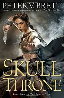 The Skull Throne: Book Four of The Demon Cycle