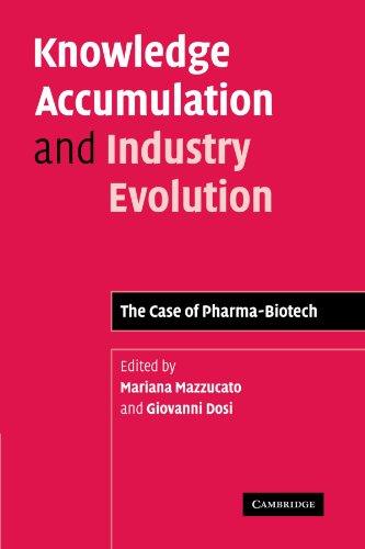 Knowledge Accumulation and Industry Evolution: The Case of Pharma-Biotech