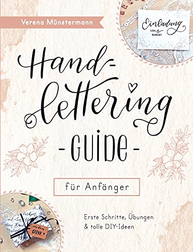 Handlettering Guide für Anfänger: Erste Schritte, Übungen und DIY-Ideen
