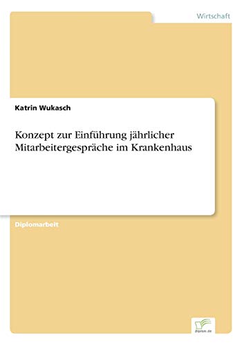 Konzept zur Einführung jährlicher Mitarbeitergespräche im Krankenhaus
