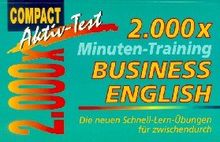 2000 x Minuten-Training, Business English: Die neuen Schnell-Lern-Übungen für zwischendurch