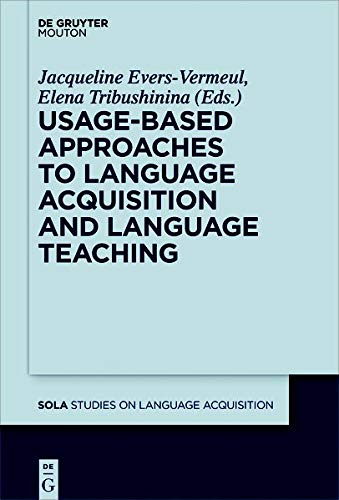 Usage-Based Approaches to Language Acquisition and Language Teaching (Studies on Language Acquisition [SOLA], Band 55)