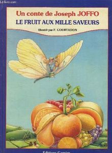 Le Fruit aux mille saveurs