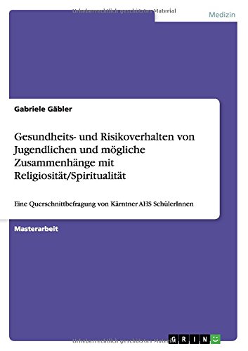 Zum Gesundheits- und Risikoverhalten von Jugendlichen und möglichen Zusammenhängen zwischen verhaltensbezogenen Lebensstilfaktoren und ... von Kärntner AHS SchülerInnen