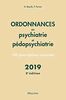 Ordonnances en psychiatrie et pédopsychiatrie : 100 prescriptions courantes : 2019