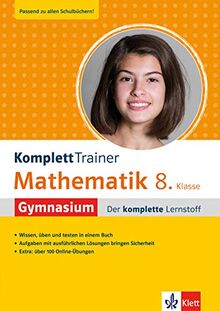 Klett KomplettTrainer Gymnasium Mathematik 8. Klasse: Der komplette Lernstoff mit über 100 Online-Übungen