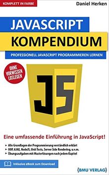 JavaScript Kompendium: Professionell JavaScript Programmieren lernen