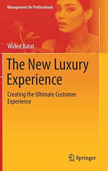 The New Luxury Experience: Creating the Ultimate Customer Experience (Management for Professionals)