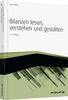 Bilanzen lesen, verstehen und gestalten