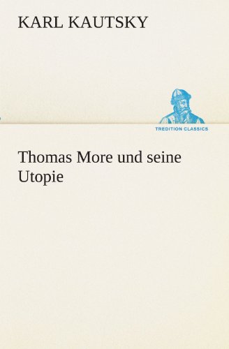 Thomas More und seine Utopie (TREDITION CLASSICS)