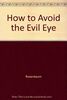 How to Avoid the Evil Eye