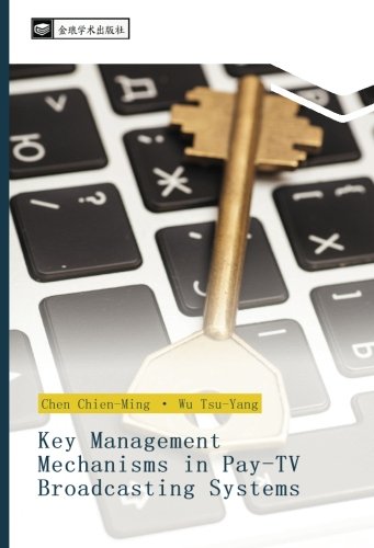 Key Management Mechanisms in Pay-TV Broadcasting Systems