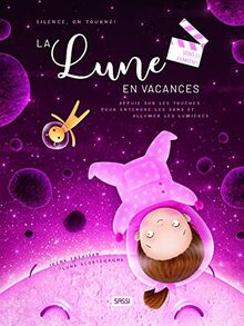 SILENCE, ON TOURNE ! LA LUNE EN VACANCES