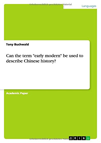 Can the term early modern be used to describe Chinese history?