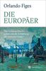 Die Europäer: Drei kosmopolitische Leben und die Entstehung europäischer Kultur