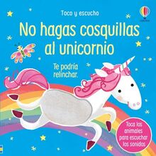 No hagas cosquillas al unicornio (Toco y escucho)