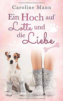 Ein Hoch auf Lotte und die Liebe