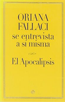 Oriana Fallaci se entrevista a sí misma : el apocalipsis