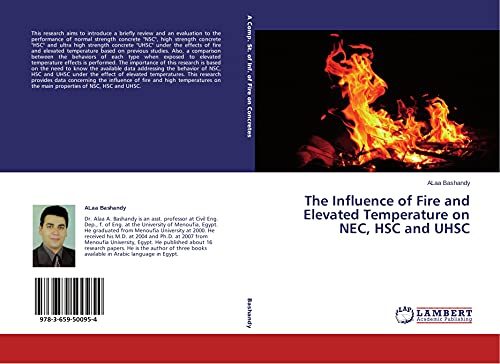 The Influence of Fire and Elevated Temperature on NEC, HSC and UHSC