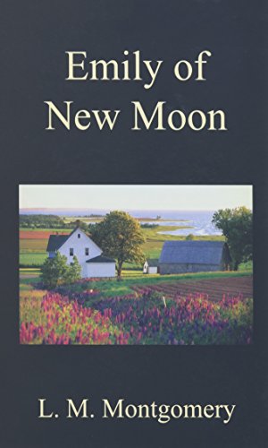 Montgomery, Lucy Maud Emily Of New Moon
