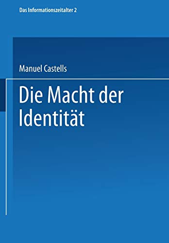 Die Macht der Identität: Teil 2 der Trilogie Das Informationszeitalter (German Edition)