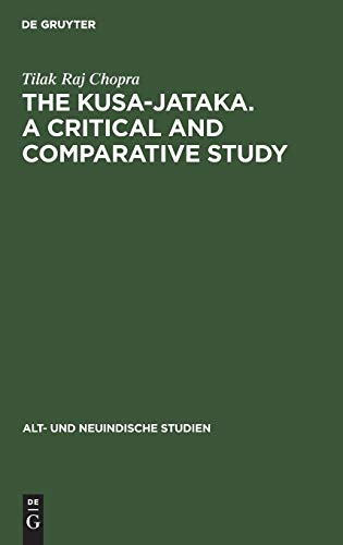 The Kusa-Jataka. A critical and comparative study (Alt- und Neuindische Studien, 13, Band 13)