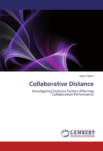 Collaborative Distance: Investigating Distance Factors Affecting Collaboration Performance