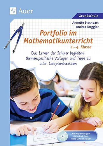 Portfolio im Mathematikunterricht 1.-4. Klasse: Das Lernen der Schüler begleiten: themenspezifi sche Vorlagen und Tipps zu allen Lehrplanbereiche (Portfolio Grundschule)