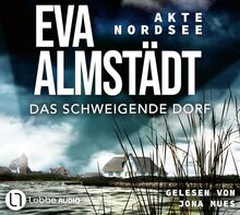 Akte Nordsee - Das schweigende Dorf (Fentje Jacobsen und Niklas John ermitteln, Band 3)
