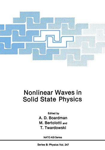 Nonlinear Waves in Solid State Physics (Nato Science Series B:, 247, Band 247)