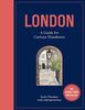 London: A Guide for Curious Wanderers: THE SUNDAY TIMES BESTSELLER