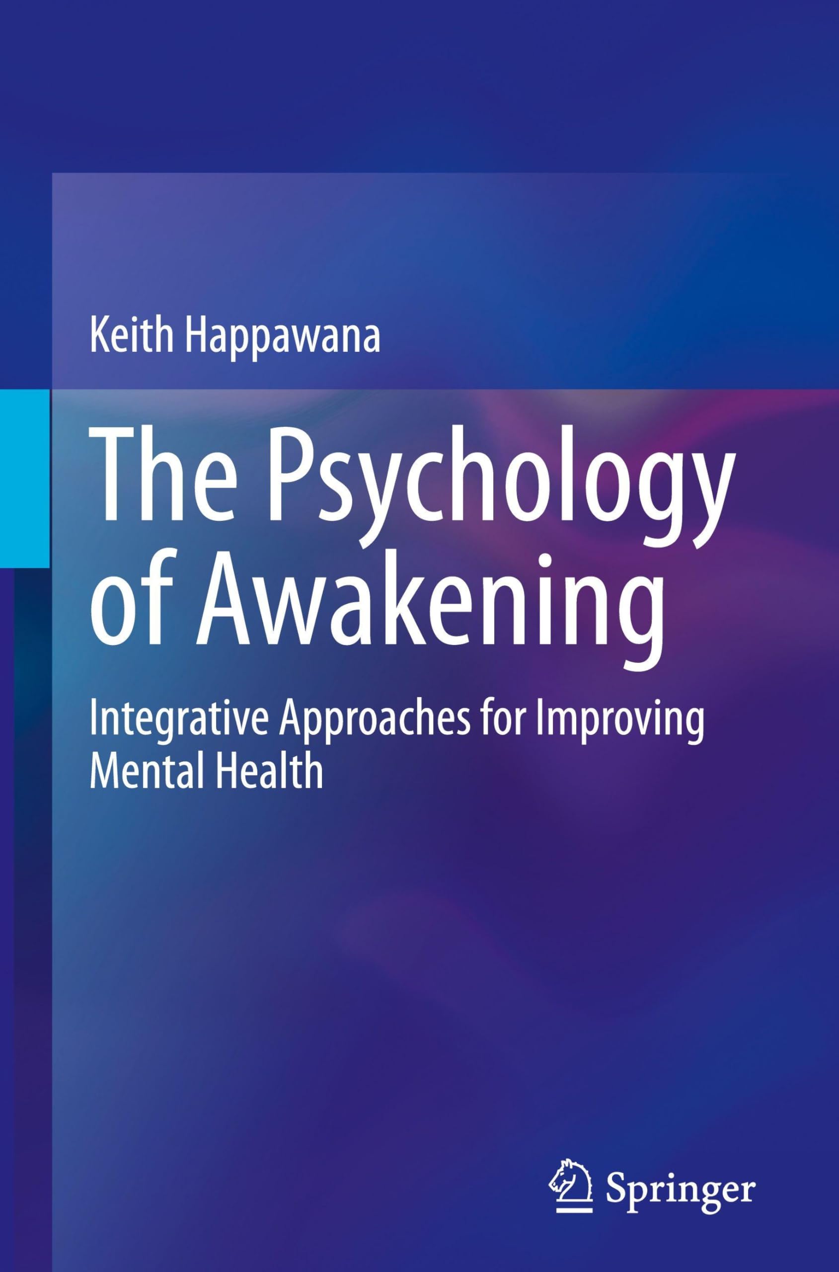 The Psychology of Awakening: Integrative Approaches for Improving Mental Health
